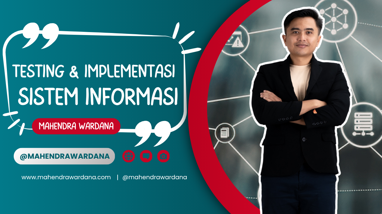 Testing & Implementasi Sistem Informasi