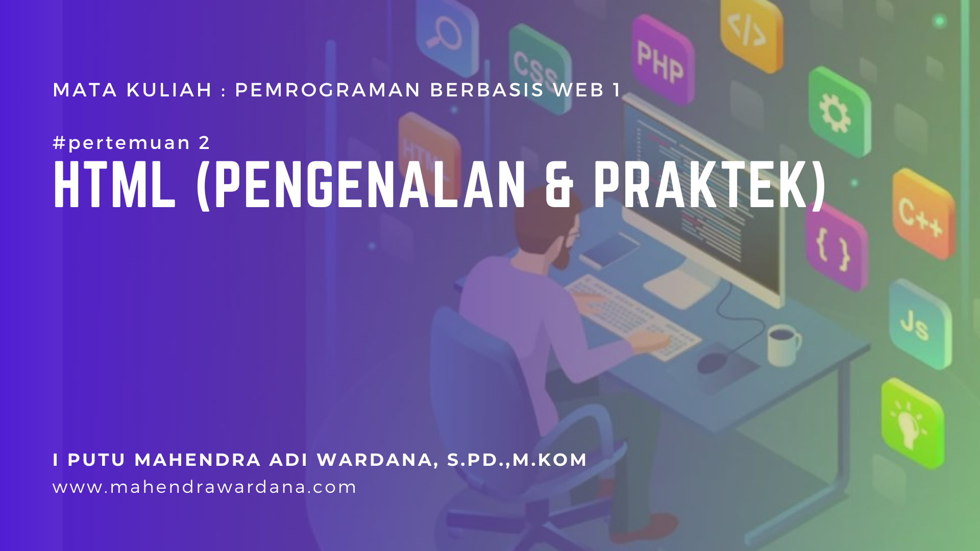 Pertemuan 2 - HTML (Pengenalan & Praktek)