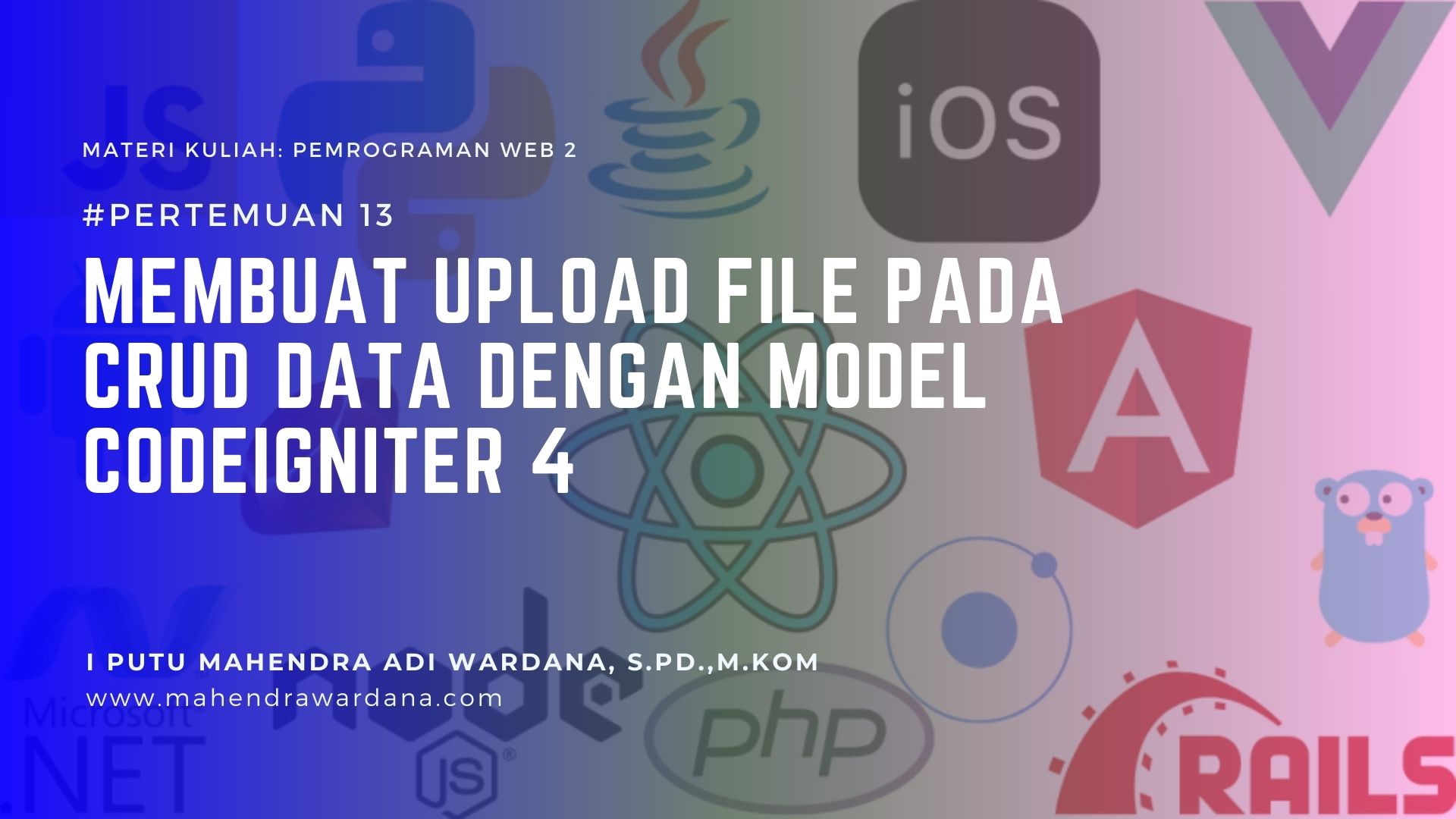 Pertemuan 13 - Membuat Upload File Pada CRUD Data dengan Model CodeIgniter 4