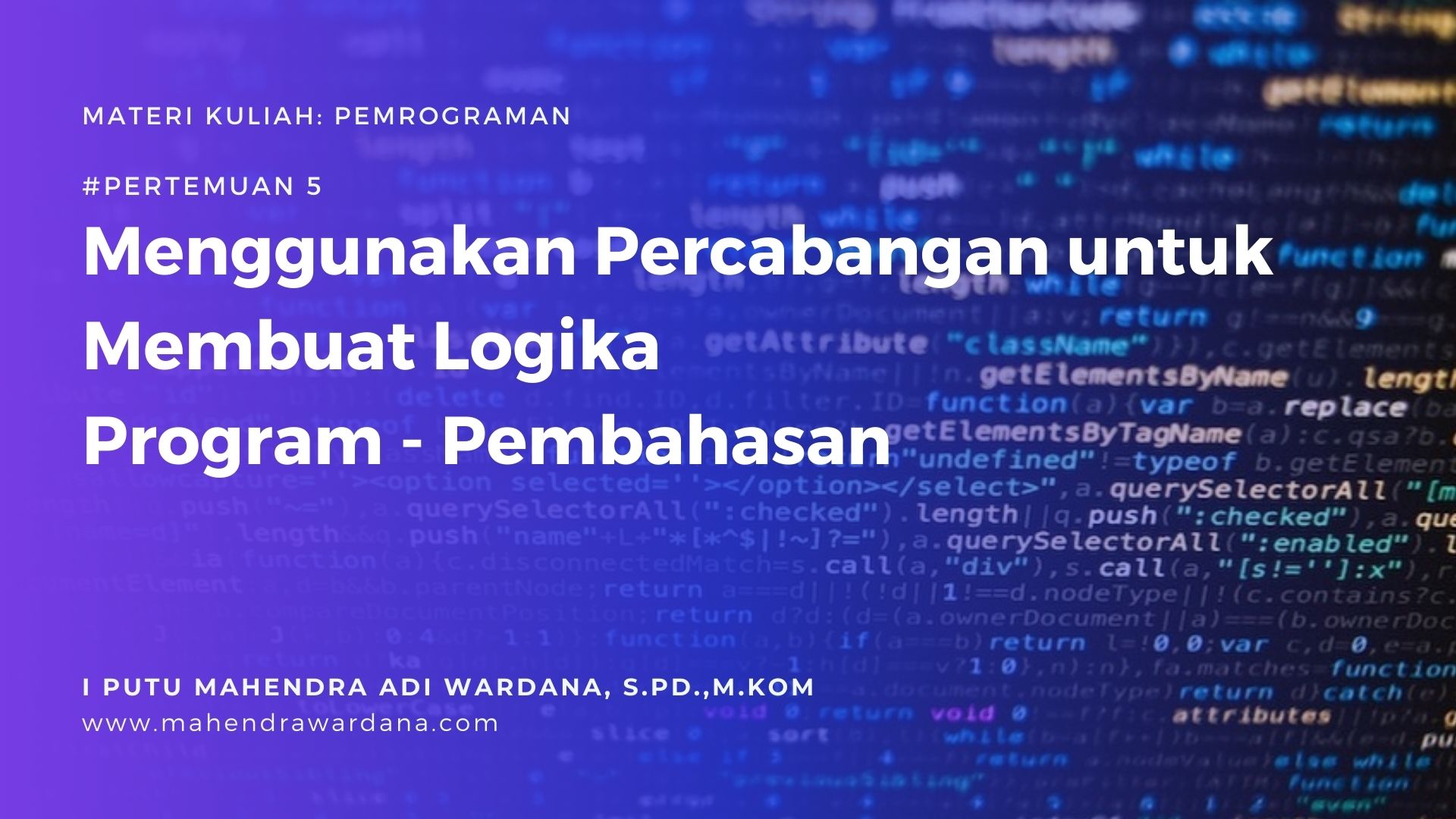 Pertemuan 4 - Menggunakan Percabangan untuk Membuat Logika Program - Pembahasan