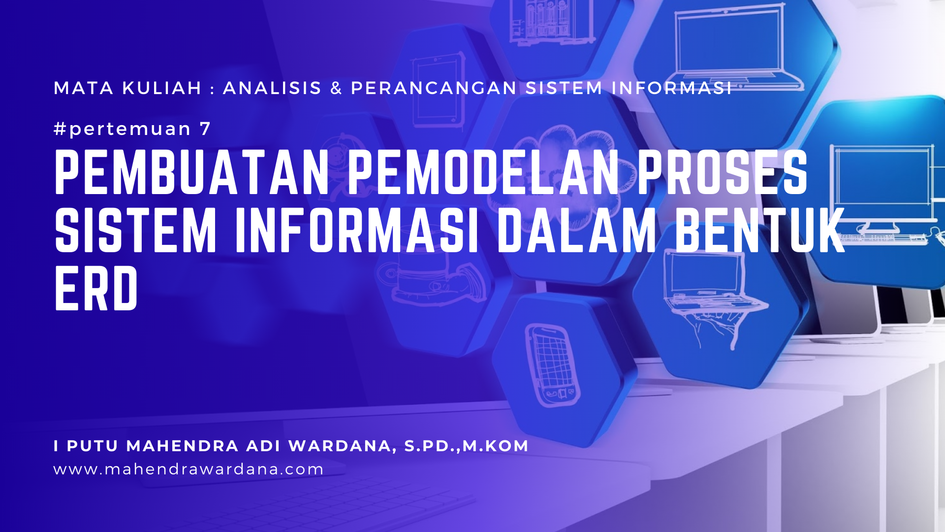 Pertemuan 7 - Pembuatan Pemodelan Proses Sistem Informasi dalam Bentuk ERD