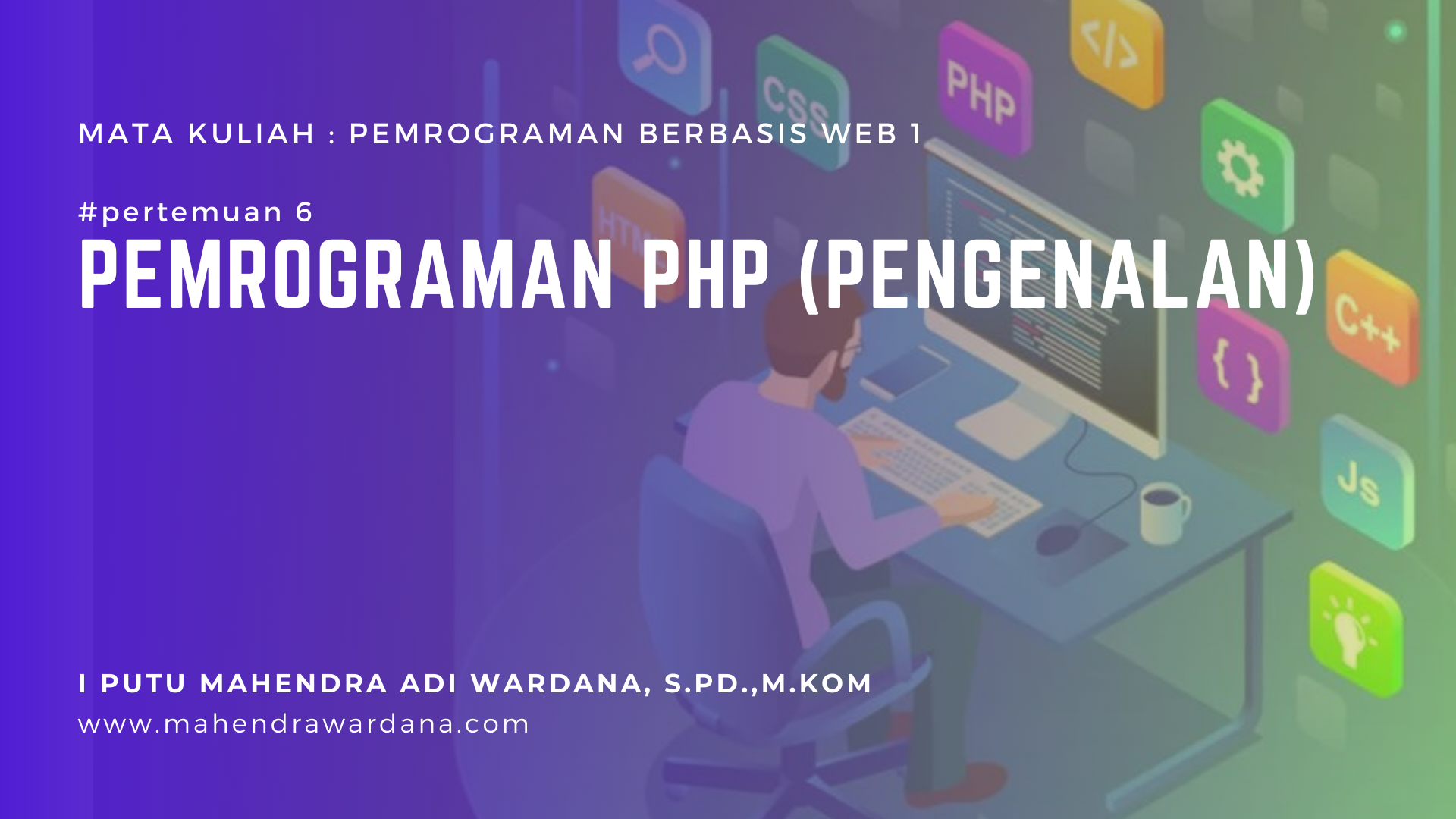 Pertemuan 6 - Pemrograman PHP (Pengenalan)