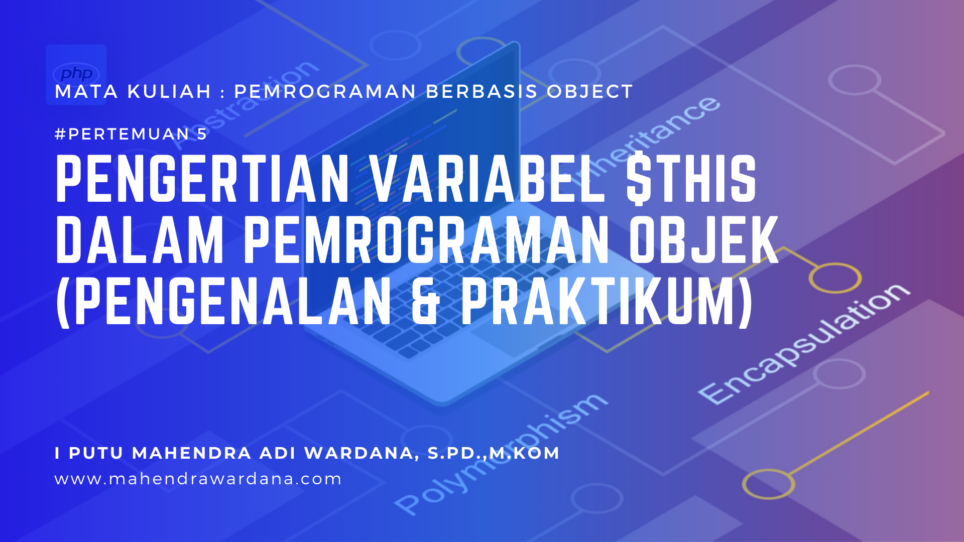 Pertemuan 5 Pengertian Variabel This Dalam Pemrograman Objek Pengenalan And Praktikum 0309