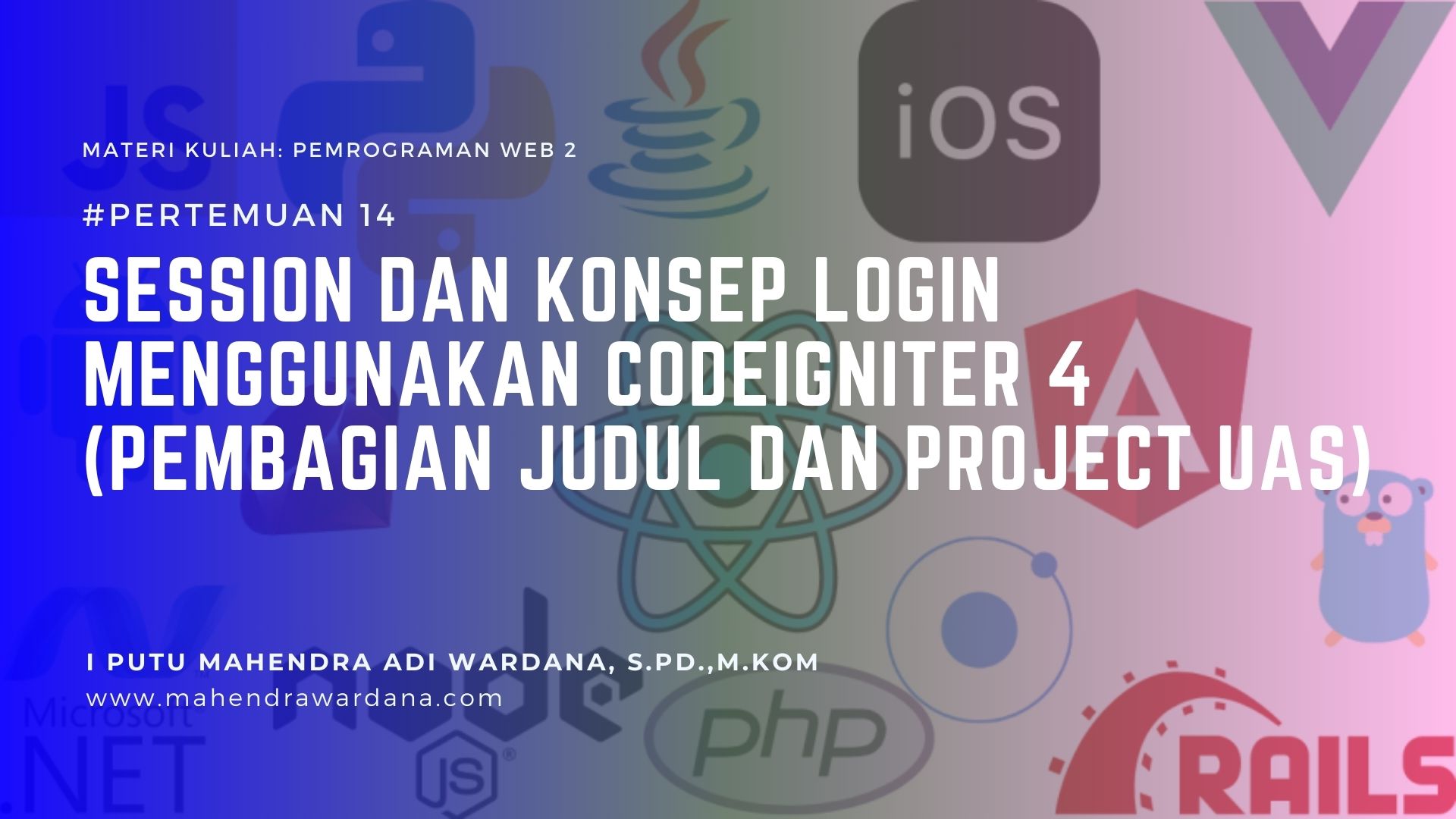 Pertemuan 14 - Session dan Konsep Login menggunakan CodeIgniter 4 (pembagian judul dan project uas)