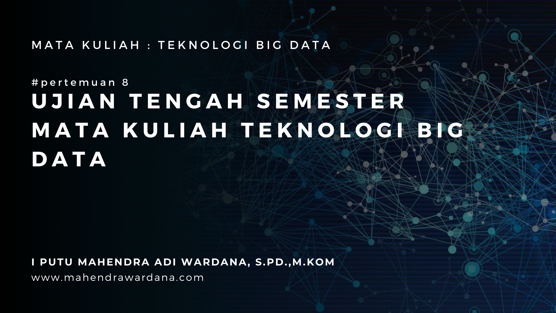 Ujian Tengah Semester Mata Kuliah Teknologi Big Data